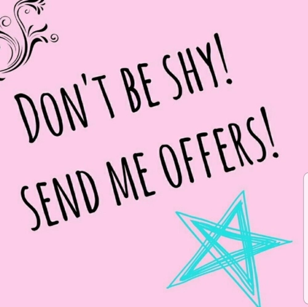 Don't be shy! Send me offers!